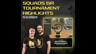 Squads BR Charity Tournament Highlights  N1 Group  November 3rd 🎮🏆 [upl. by Adlesirhc]