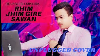 Rim Jhim Gire Sawan Unplugged Monsoon Season Special Devashish Mishra  Kishore Kumar [upl. by Slifka29]