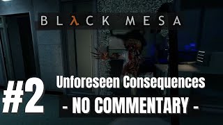 Black Mesa Unforeseen Consequences NO COMMENTARY  Black Mesa Walkthrough Part 2 Full Gameplay [upl. by Asilenna354]