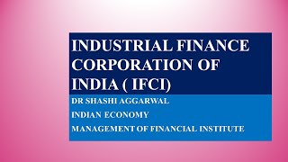 INDUSTRIAL FINANCE CORPORATION OF INDIA  IFCI [upl. by Tolliver]