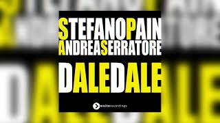 Stefano Pain amp Andrea Serratore  Dale Dale Edit [upl. by Akimas]