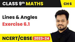 Lines and Angles  Exercise 61  Class 9 Maths Chapter 6  CBSE [upl. by Ayardna]