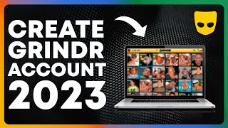 How to Sign Up For Grindr  How to create Grindr account  Step By Step Guide 2024 [upl. by Jaquith]