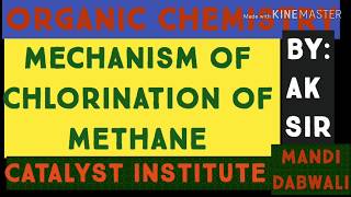 Organic Chemistry Mechanism of Chlorination of Methane [upl. by Animahs]