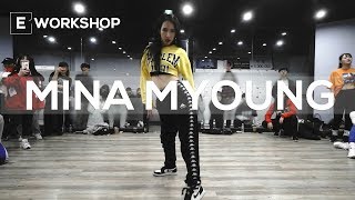 MINA MYOUNG SPECIAL WORKSHOP  Stefflon Don  16SHOTS  E DANCE STUDIO  이댄스학원  명미나 워크샵 [upl. by Atnuahs325]