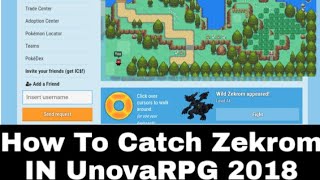 How To Catch Zekrom IN UnovaRPG 2018 [upl. by Anirehs732]