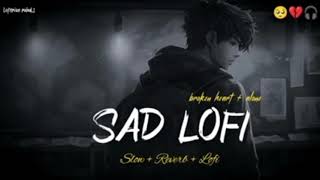 SAD LOFI SONGS MASHUP HEART💔 BROKEN MASHUP  SLOWED  REVERB lofi sad brok [upl. by Inaleon127]