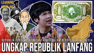 Republik Pertama Di Nusantara Umurnya Lebih Lama Dari Indonesia Republik Lanfang LearnByGoogling [upl. by Netsirhk]