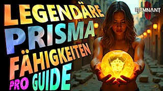 PROFI GUIDE  LEGENDÄRE PRISMA FÄHIGKEITEN  Remnant 2 [upl. by Josepha]