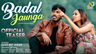 Official Teaser  Badal Jaunga  Amarjeet Jaikar  Ft Milky Shrivastava  New Sad Song [upl. by Tewfik]