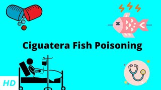 Ciguatera Fish Poisoning Causes Signs and Symptoms Diagnosis and Treatment [upl. by Daloris472]