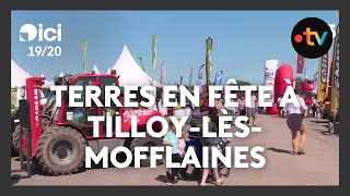 Terres en fête 2024 le plus grand évènement agricole des HautsdeFrance à TilloylèsMofflaines [upl. by Menard]