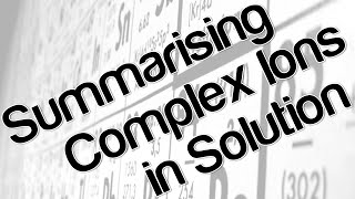 Summarising complex ions in solution [upl. by Woodcock991]