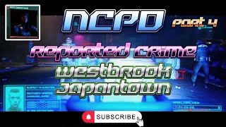 Cyberpunk 2077  NCPD Reported Crime  Westbrook Japantown  Part 4 [upl. by Pippa]