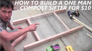 How to Build a DIY Compost Sieve aka Soil Sifter for 10 [upl. by Omidyar]