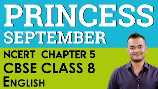 Chapter 5 Princess September English It So Happened CBSE NCERT Class 8 [upl. by Lewls]