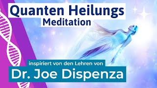 🟣 Quantenheilung Meditation inspiriert von Dr Joe Dispenza  Meditation Heilung Körper deutsch [upl. by Piscatelli]