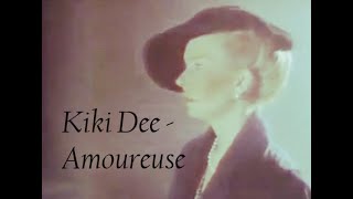 Kiki Dee  Amoureuse with LYRICS [upl. by Sosanna527]