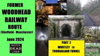 The WOODHEAD Route Old railway from Wortley to Thurgoland Tunnel  Sheffield June 2024 [upl. by Ahsuat]