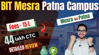 BIT Patna College Review 2023  Fees Placements Campus Admission Process  BIT Mesra  NIT Patna [upl. by Katusha]