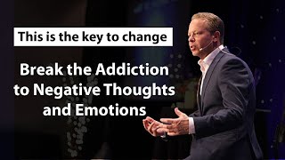 Break the Addiction to Negative Thoughts amp Negative Emotions  Dr Joe Dispenza [upl. by Concepcion]