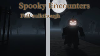 Spooky encounters  full gameplay  Roblox [upl. by Wivestad]