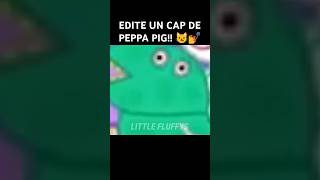 EDITE un cap de PEPPA PIG 😼💅 peppapig humor peppa xd [upl. by Valerye]