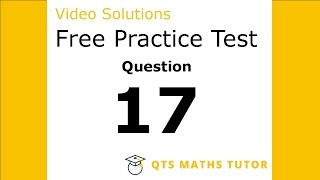 Numeracy skills test practice questions Test 1 – Q17 QTS Maths Tutor [upl. by Mchale101]