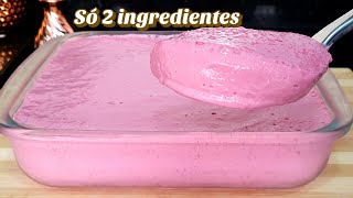 SEM LEITE CONDENSADO E SEM CREME DE LEITE SÓ 2 INGREDIENTES SOBREMESA FÁCIL E RÁPIDA [upl. by Island]