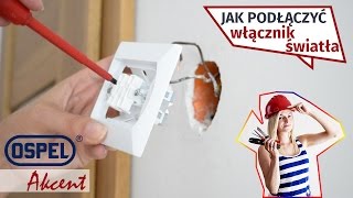 JAK PODŁĄCZYĆ jednobiegunowy włącznik światła OSPEL Akcent do prądu [upl. by Yager832]