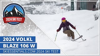 2024 Volkl Blaze 106 W  SkiEssentialscom Ski Test [upl. by Oniliuqnart706]