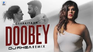 Doobey Remix  DJ Rhea  Gehraiyaan  Deepika Padukone  Siddhant Ananya Dhairya [upl. by Sieber132]