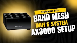 Netgear Tri Band Mesh WiFi 6 System AX3000 setup [upl. by Solana]