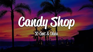 50 Cent  Candy Shop Lyrics ft Olivia [upl. by Vittoria]