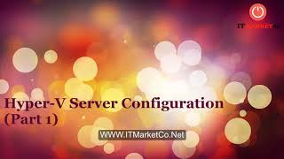 4 HyperV Server 2019 Configuration [upl. by Ahsened]