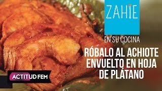 Robalo al achiote envuelto en hoja de plátano  ActitudFEM [upl. by Eelyrag]