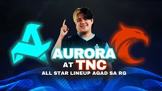 AURORA VS TNC NEW LINE UP [upl. by Holihs]