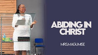 ABIDING IN CHRIST BY MRSMAGUMISE [upl. by Corrie864]