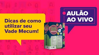 Aprenda a usar o seu VADE MECUM – AULÃO DIA DO CLIENTE 1509 [upl. by Aseral]