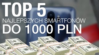 TOP 5 smartfonów do 1000 zł 2020 [upl. by Corley907]