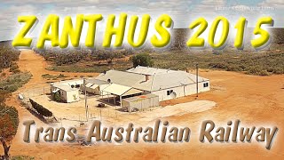 ZANTHUS 2015  Trans Australian Railway [upl. by Aetnahc]