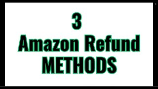 Amazon Refunds 3 Proven Methods [upl. by Yehs546]