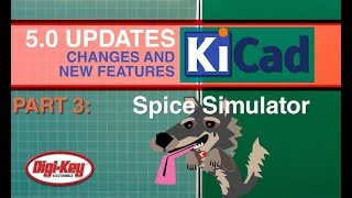 KiCad 50 Changes and New Features Spice Simulator 3 of 7  DigiKey [upl. by Oivalf]