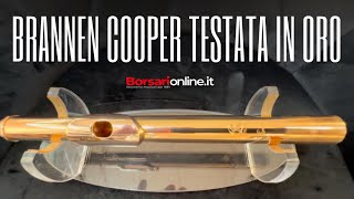 Prova testata professionale Brannen Cooper Epoch in oro 195K a cura di borsarionlineit [upl. by Ynnavoig213]