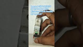 Legrand C10 240415V 50 Hz 10000A MCB Miniature Circuit Breaker By Legrand✓ [upl. by Labina]