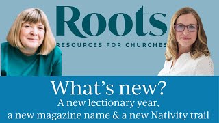 E16 Whats new at Roots A new lectionary year Worship Together magazine and a Nativity trail [upl. by Hanan]