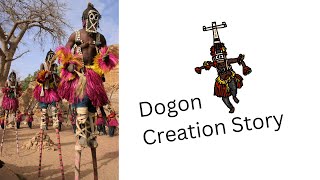 Dogon Creation Story [upl. by Sihtnyc588]