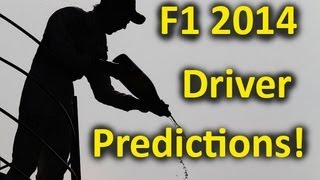 F1 2014 Driver Predictions [upl. by Mohamed]