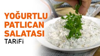 Yoğurtlu Patlıcan Salatası Tarifi  Yoğurtlu Patlıcan Salata Nasıl Yapılır [upl. by Hacceber]