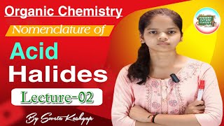 Acid Halides  Part2  Organic Chemistry  Nomenclature of Acid Halides  Functional Group [upl. by Imehon]